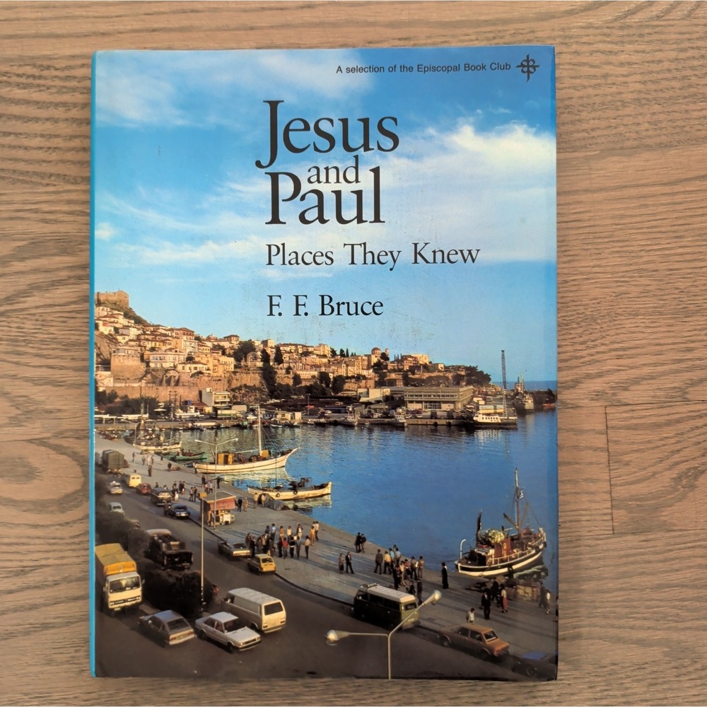 Jesus and Paul : Places They Knew by F. F. Bruce 1983, HCDJ Episcopal Book Club